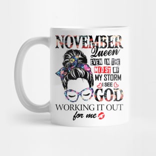 November Queen Even In The Midst Of My Storm I See God Mug